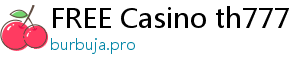 FREE Casino th777